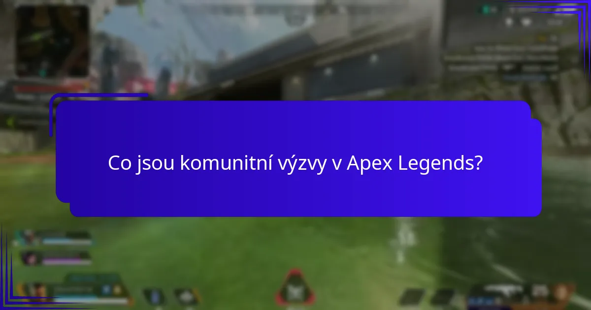 Co jsou komunitní výzvy v Apex Legends?