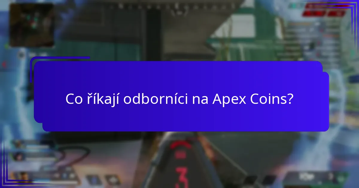 Co říkají odborníci na Apex Coins?