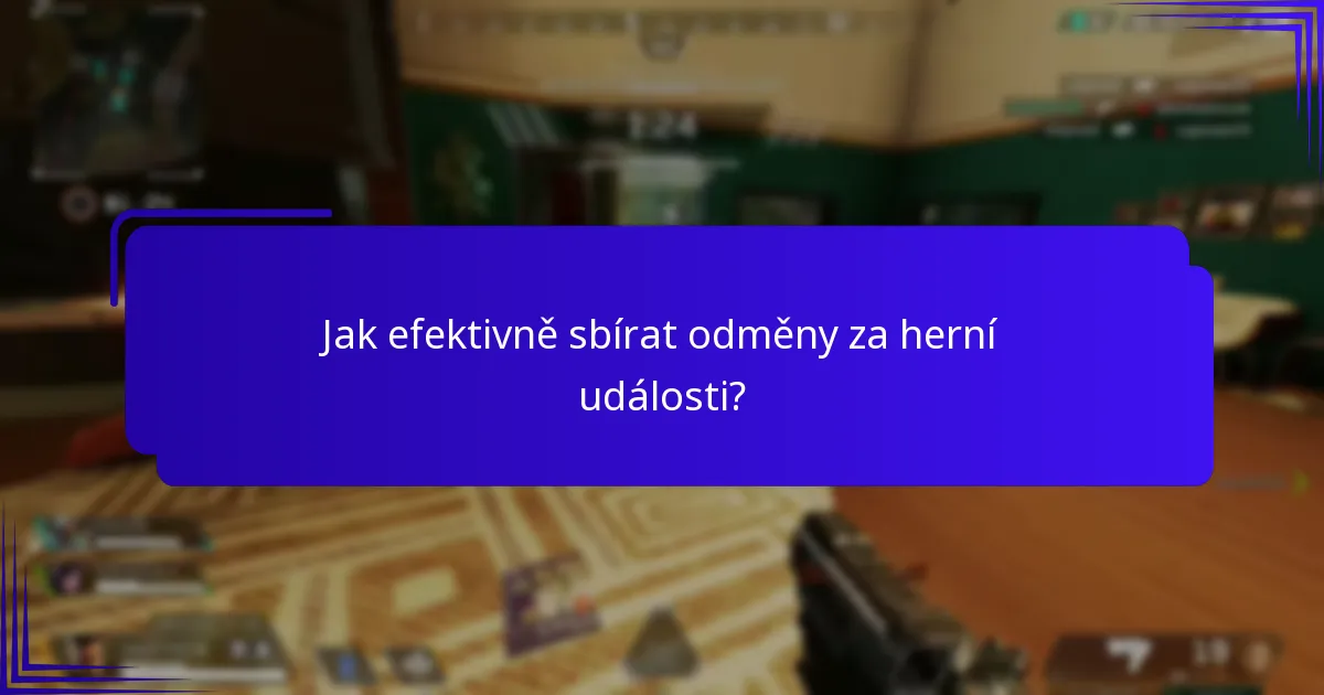 Jak efektivně sbírat odměny za herní události?