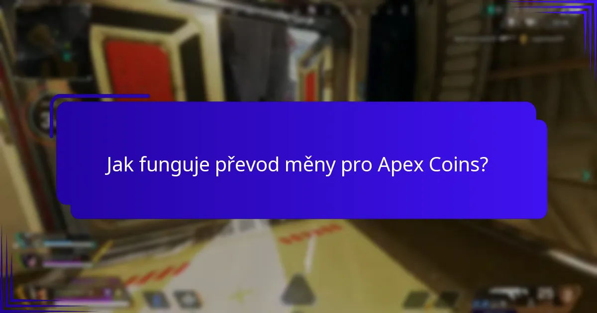 Jak funguje převod měny pro Apex Coins?
