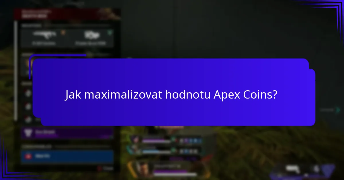 Jak maximalizovat hodnotu Apex Coins?