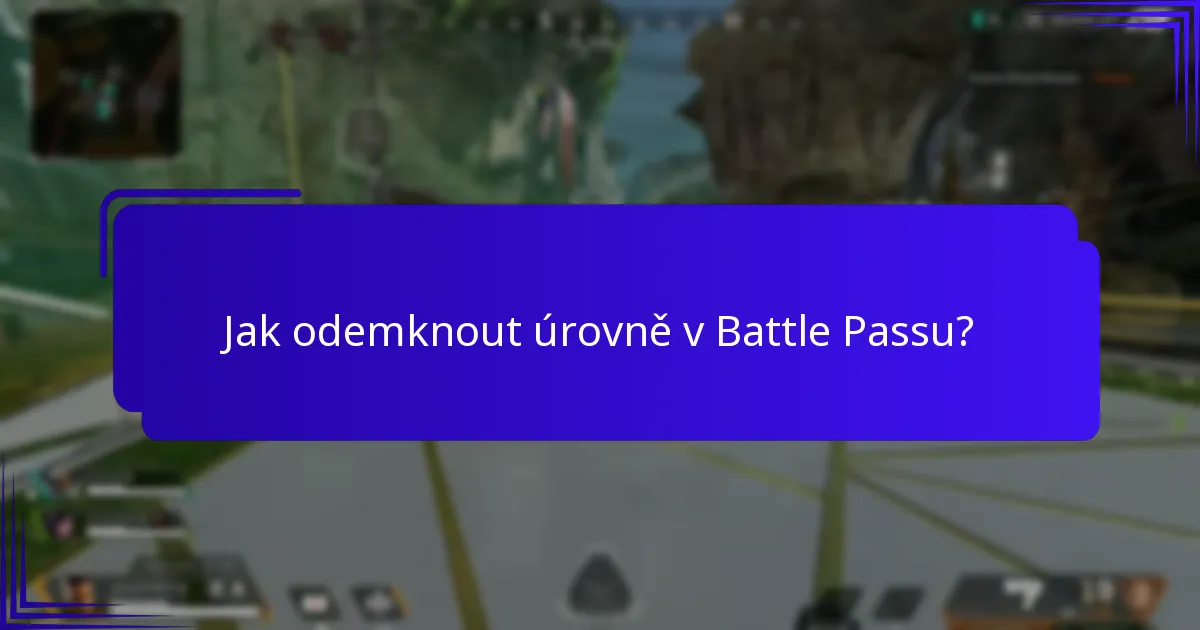 Jak odemknout úrovně v Battle Passu?