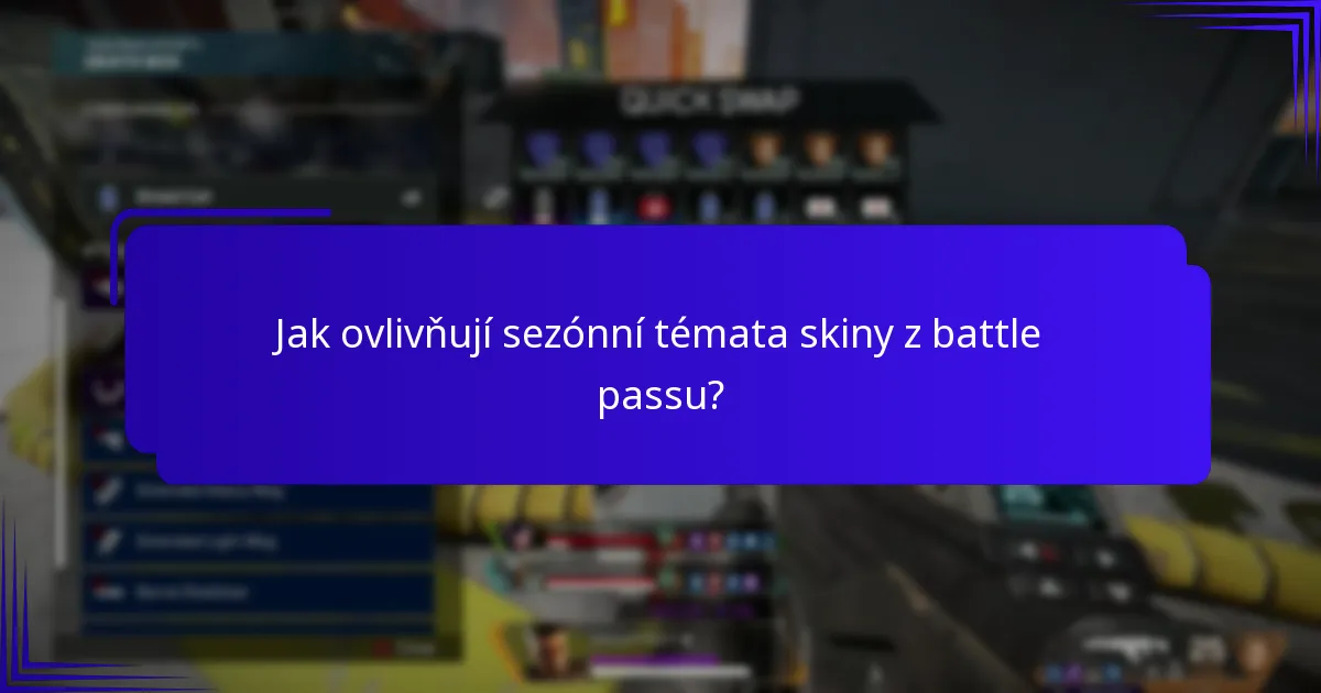 Jak ovlivňují sezónní témata skiny z battle passu?