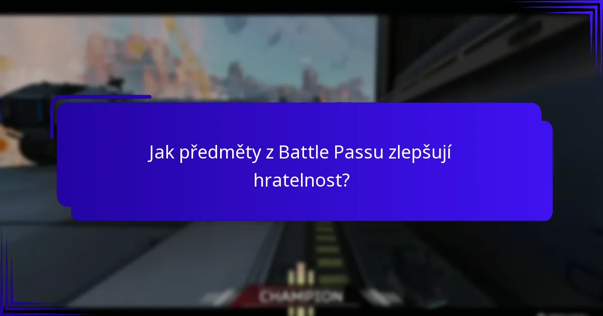 Jak předměty z Battle Passu zlepšují hratelnost?