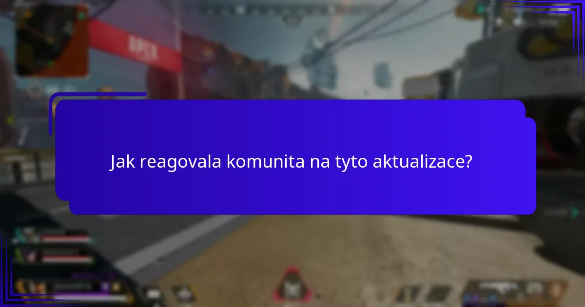 Jak reagovala komunita na tyto aktualizace?