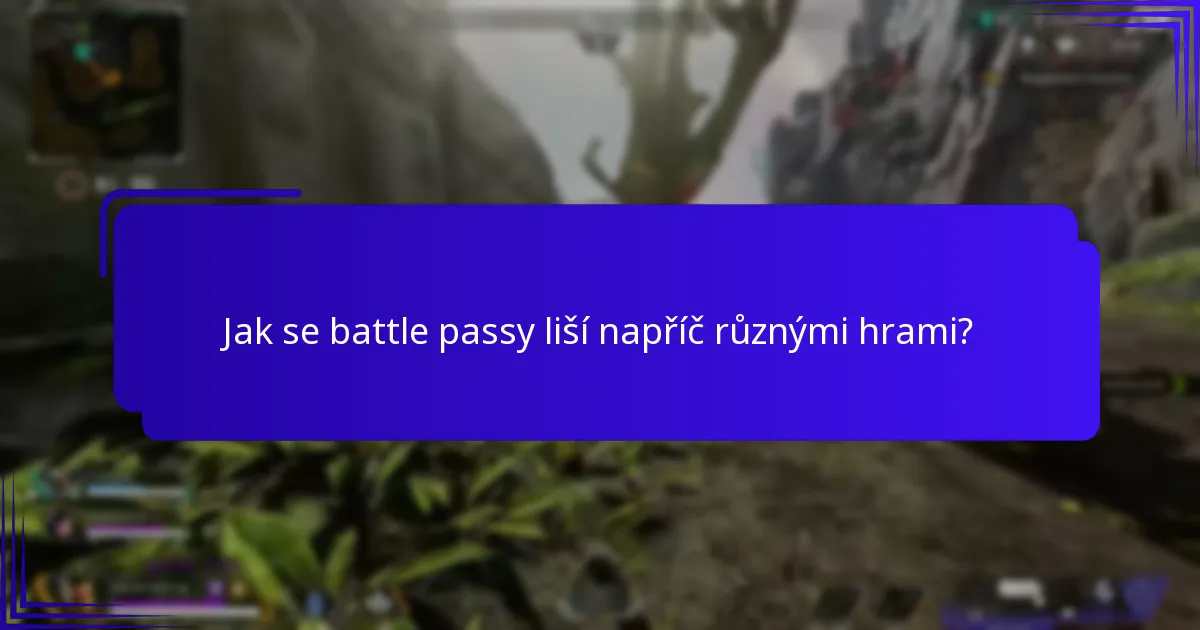 Jak se battle passy liší napříč různými hrami?