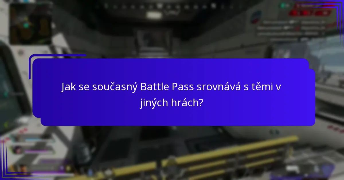 Jak se současný Battle Pass srovnává s těmi v jiných hrách?