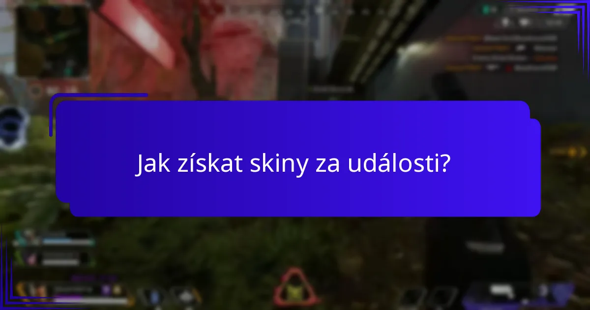 Jak získat skiny za události?