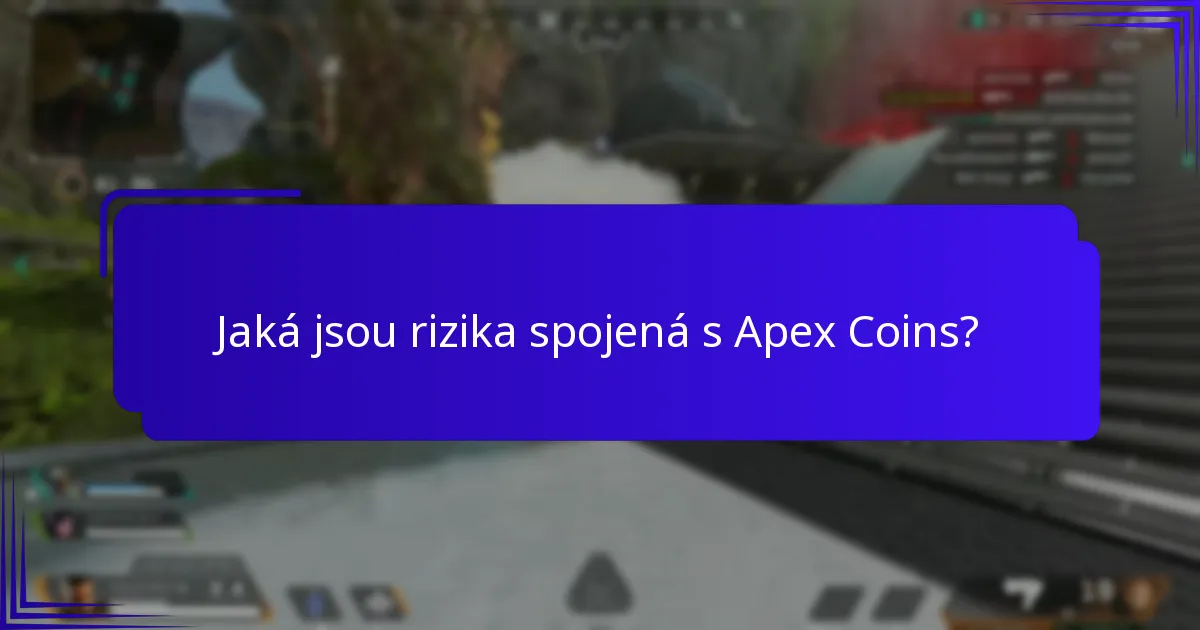 Jaká jsou rizika spojená s Apex Coins?