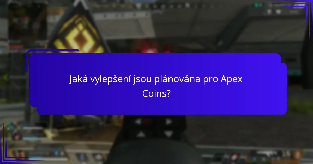 Jaká vylepšení jsou plánována pro Apex Coins?