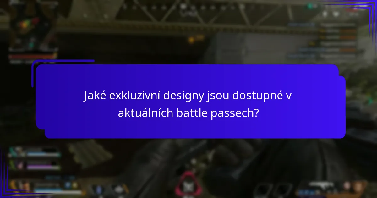 Jaké exkluzivní designy jsou dostupné v aktuálních battle passech?