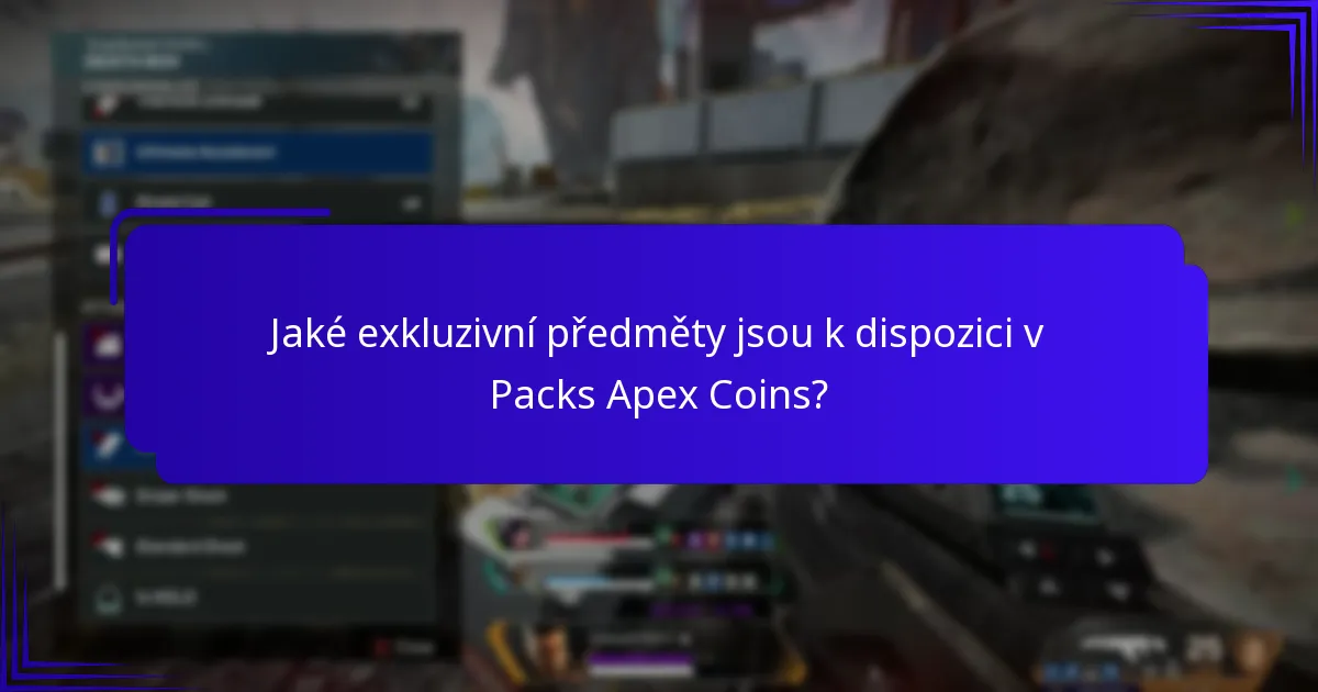 Jaké exkluzivní předměty jsou k dispozici v Packs Apex Coins?