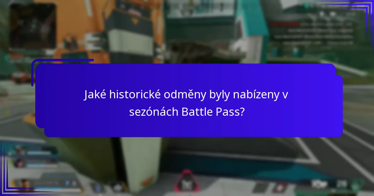 Jaké historické odměny byly nabízeny v sezónách Battle Pass?