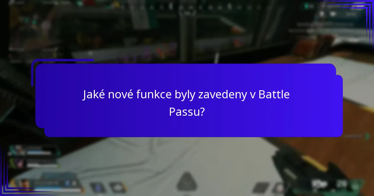 Jaké nové funkce byly zavedeny v Battle Passu?