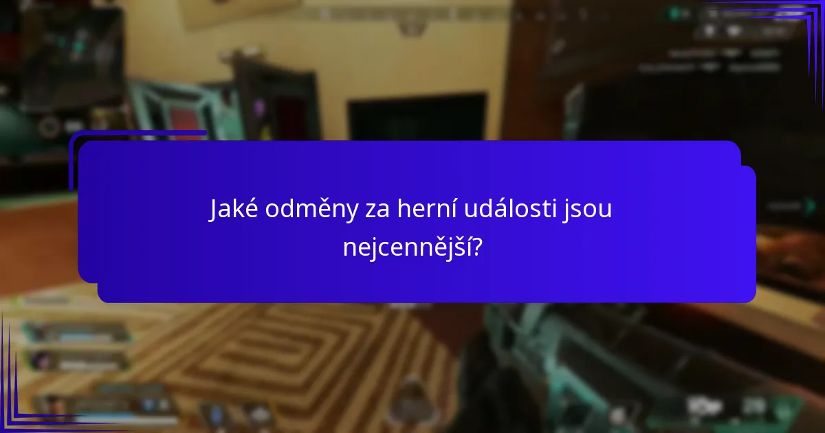 Jaké odměny za herní události jsou nejcennější?