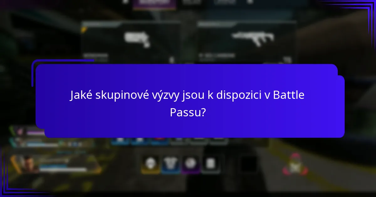 Jaké skupinové výzvy jsou k dispozici v Battle Passu?