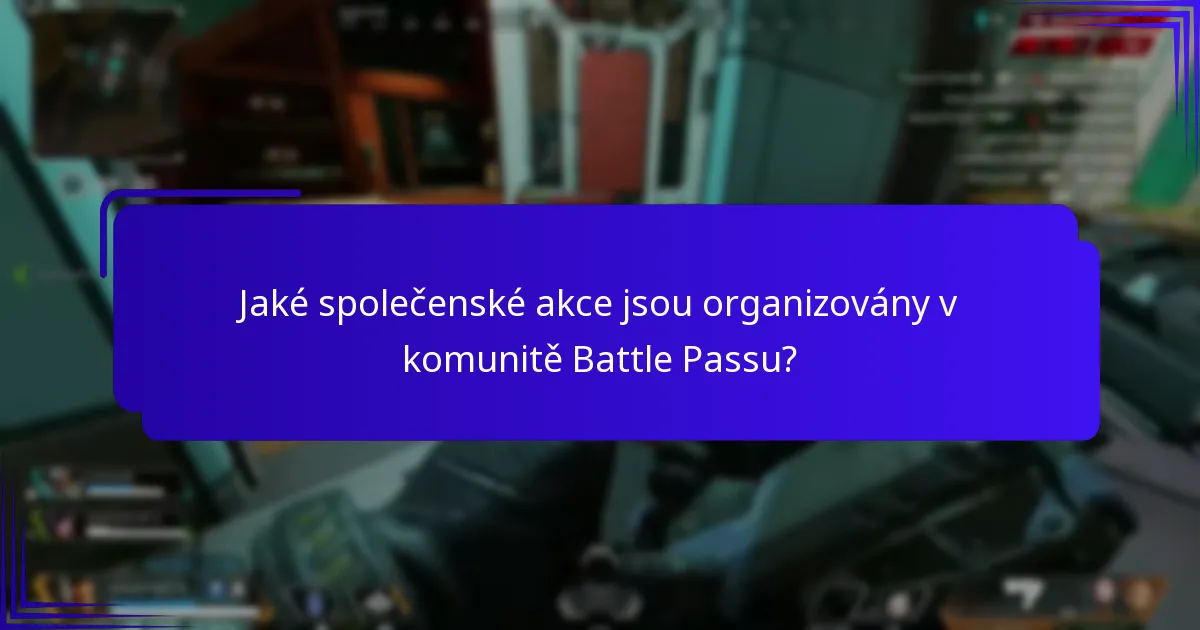 Jaké společenské akce jsou organizovány v komunitě Battle Passu?