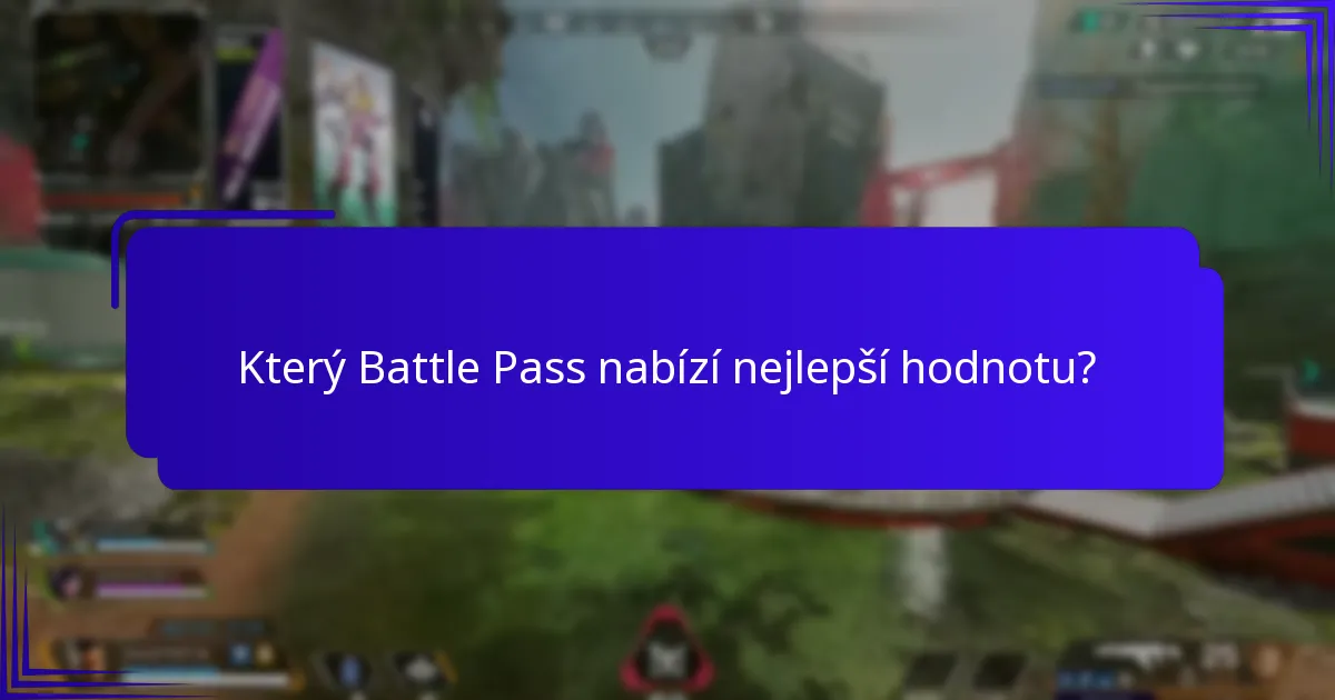 Který battle pass nabízí nejlepší hodnotu?